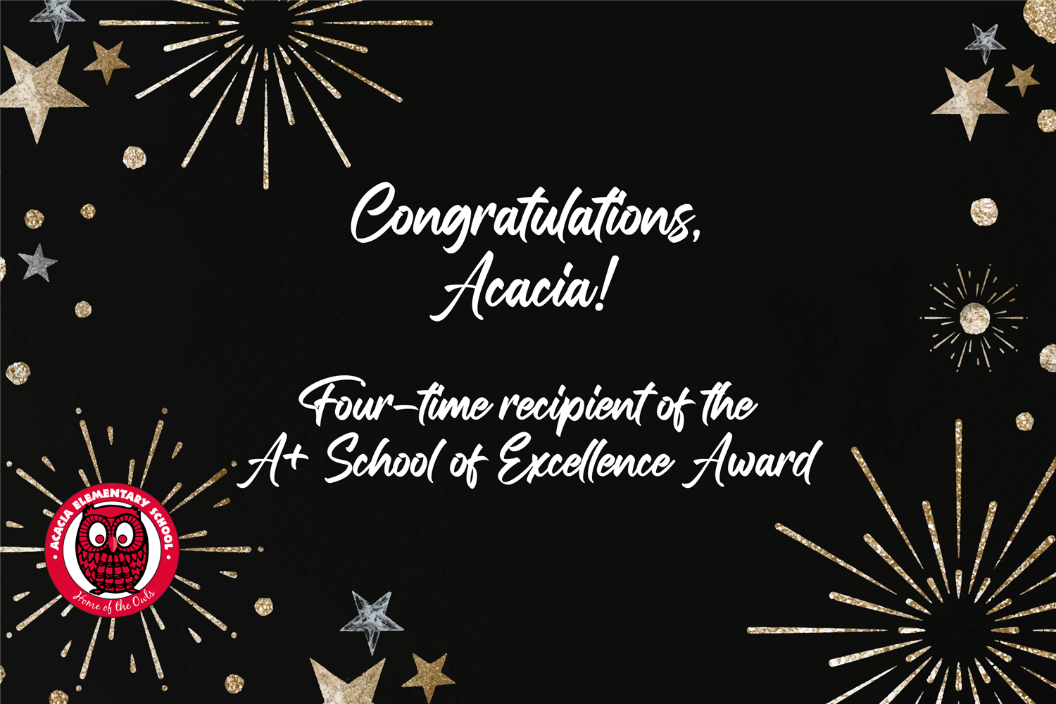  Congrats Acacia on Fourth Consecutive A Plus Honor